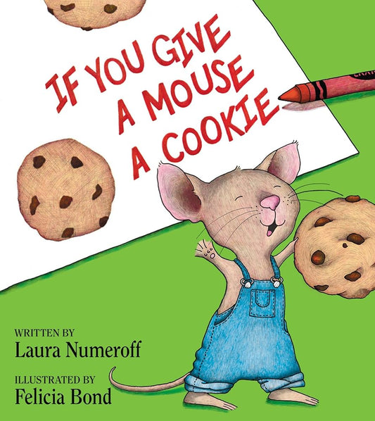 If You Give a Mouse a Cookie hey baby